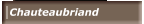 Chauteaubriand